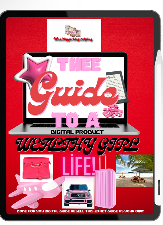 Thee Guide to a Digital Product Wealthy Girl Life (using beacons)